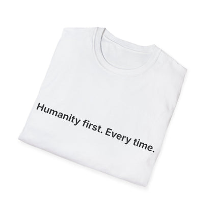 Humanity First Tee | Minimalist Unisex Inspirational T-Shirt
