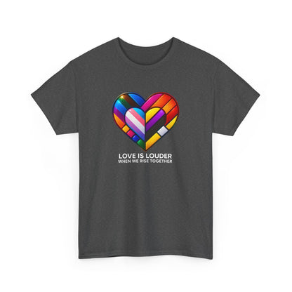"Love Is Louder" – Pride Month Unity T-Shirt